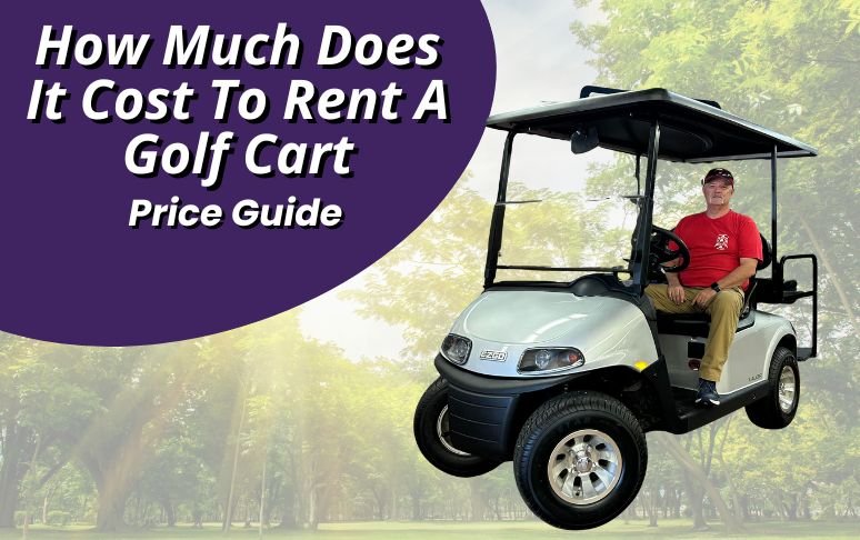 How Much Does It Cost to Rent a Golf Cart