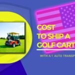 How Much Does It Cost to Ship a Golf Cart