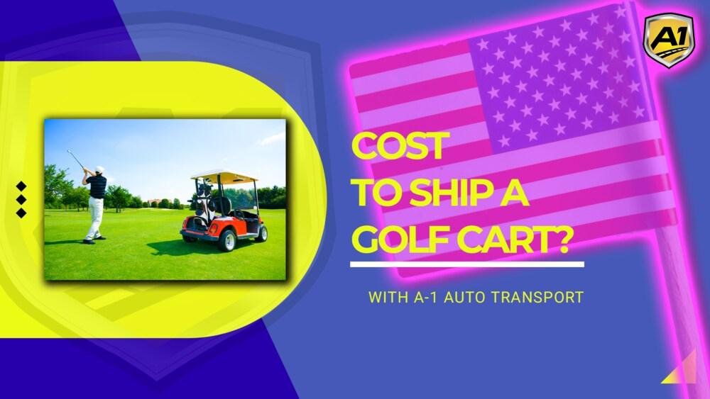 How Much Does It Cost to Ship a Golf Cart